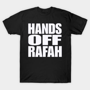 Hands Off Rafah - White - Front T-Shirt